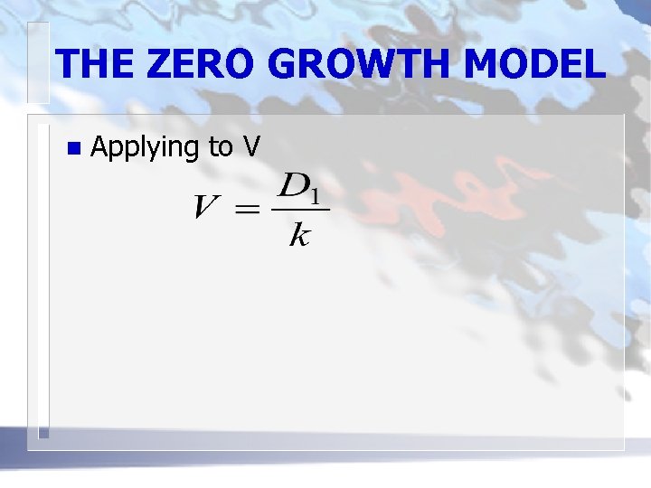 THE ZERO GROWTH MODEL n Applying to V 