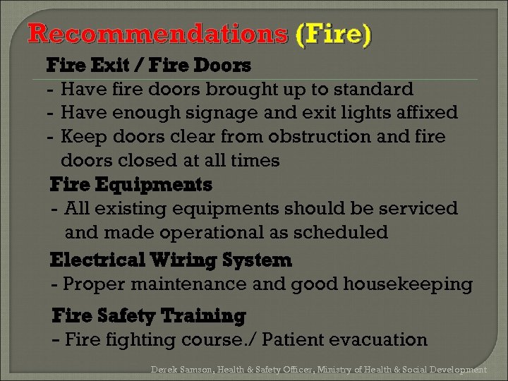 Recommendations (Fire) Fire Exit / Fire Doors - Have fire doors brought up to