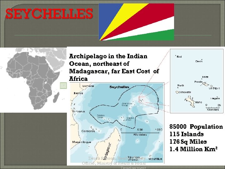 SEYCHELLES Archipelago in the Indian Ocean, northeast of Madagascar, far East Cost of Africa