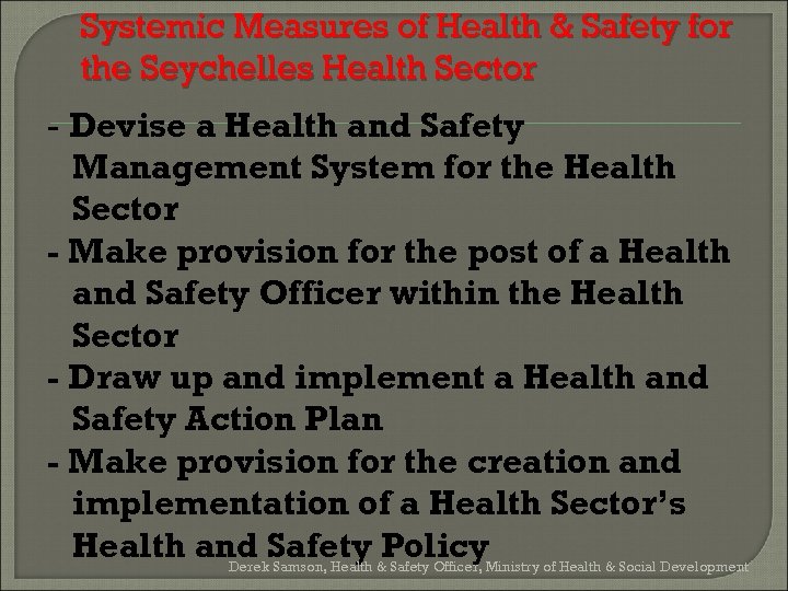 Systemic Measures of Health & Safety for the Seychelles Health Sector - Devise a