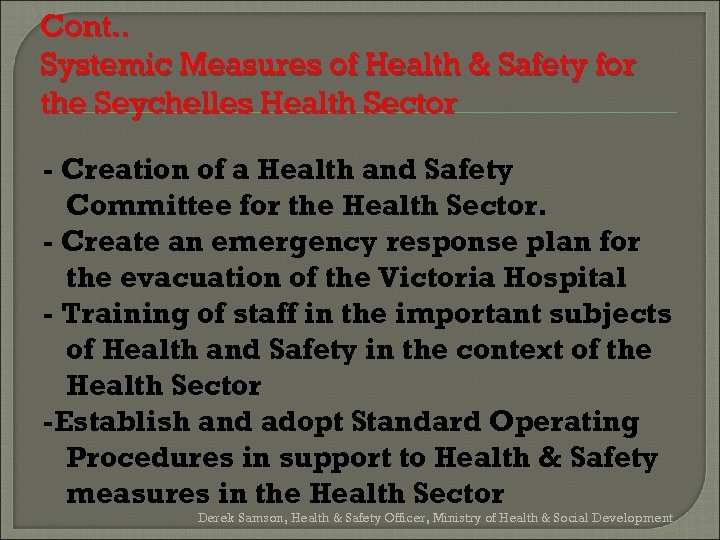 Cont. . Systemic Measures of Health & Safety for the Seychelles Health Sector -