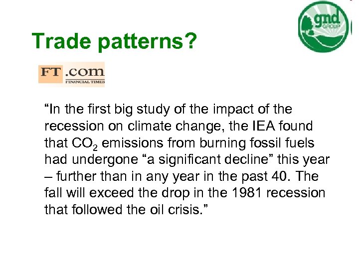 Trade patterns? “In the first big study of the impact of the recession on