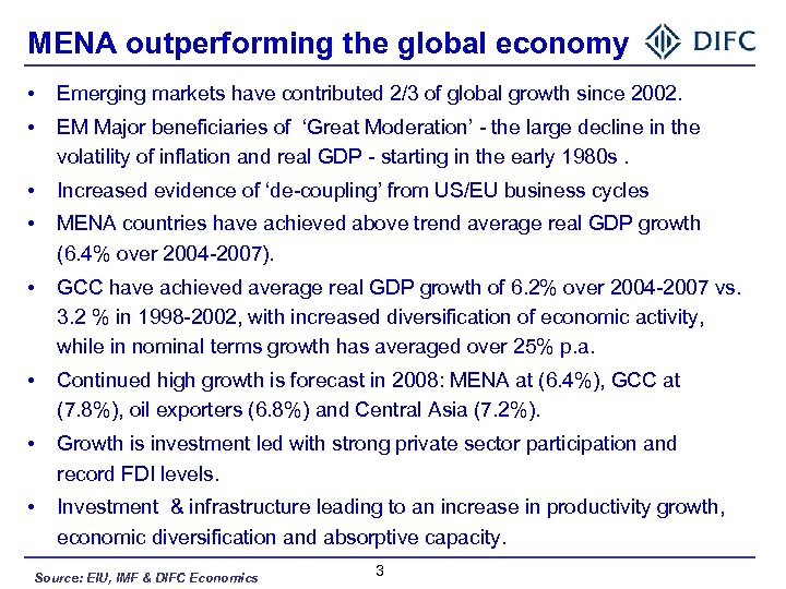 MENA outperforming the global economy • Emerging markets have contributed 2/3 of global growth