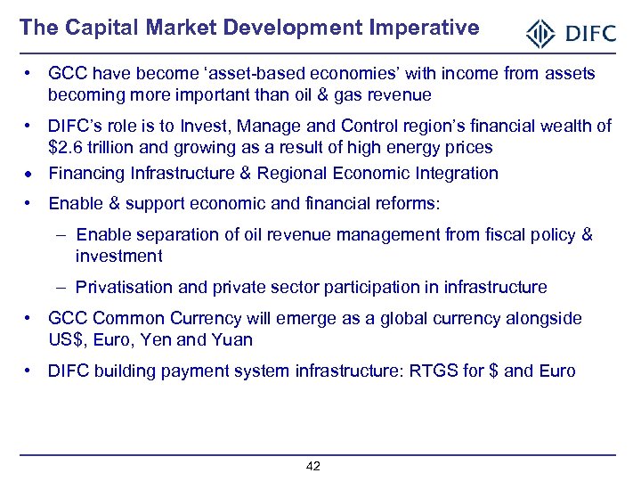 The Capital Market Development Imperative • GCC have become ‘asset-based economies’ with income from