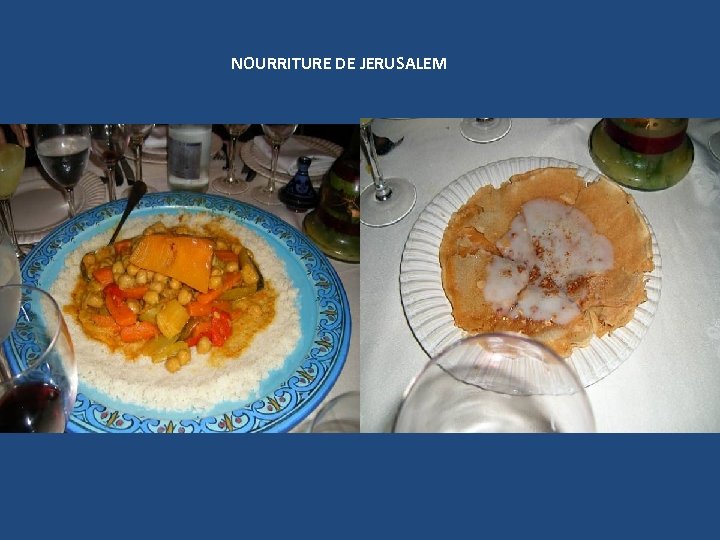 NOURRITURE DE JERUSALEM 