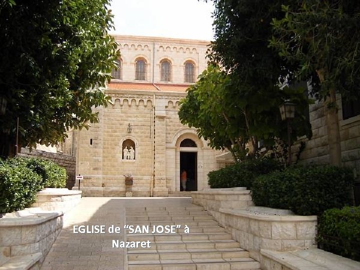 EGLISE de “SAN JOSE” à Nazaret Sunday, March 18, 2018 38 