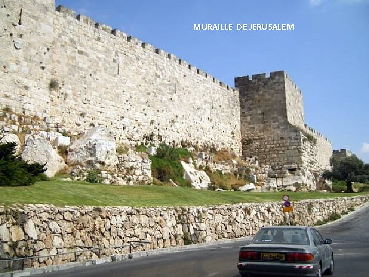 MURAILLE DE JERUSALEM Sunday, March 18, 2018 7 