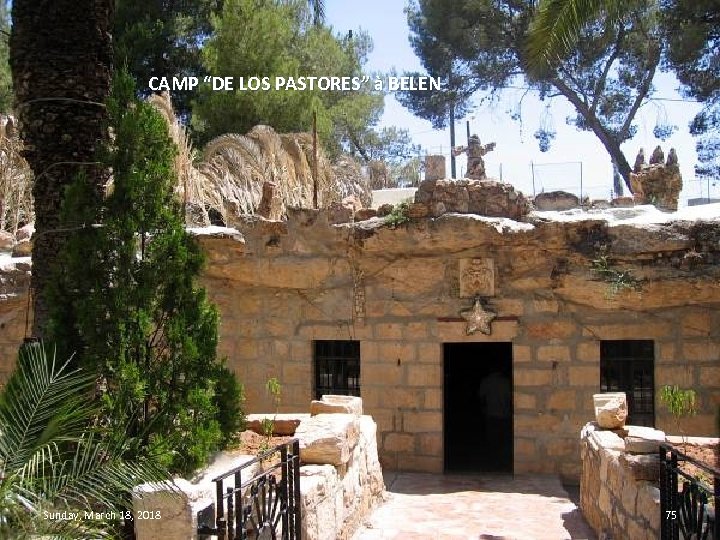 CAMP “DE LOS PASTORES” à BELEN Sunday, March 18, 2018 75 