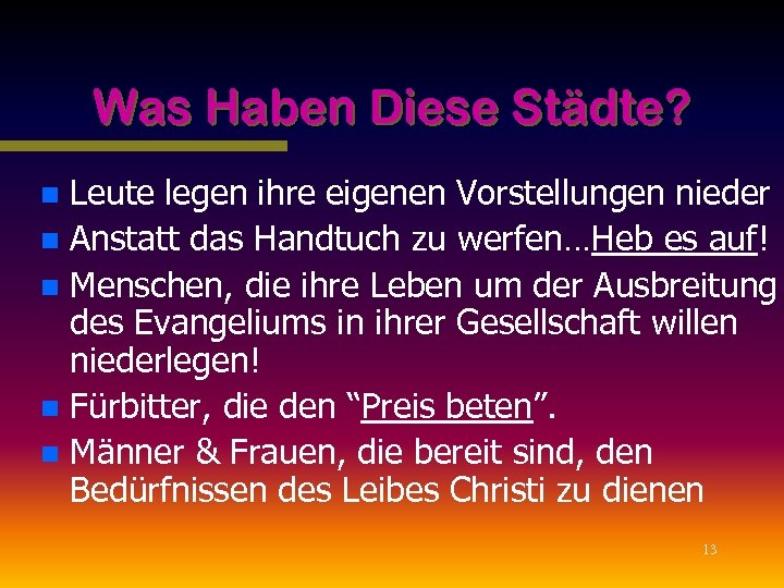 Was Haben Diese Städte? Leute legen ihre eigenen Vorstellungen nieder n Anstatt das Handtuch