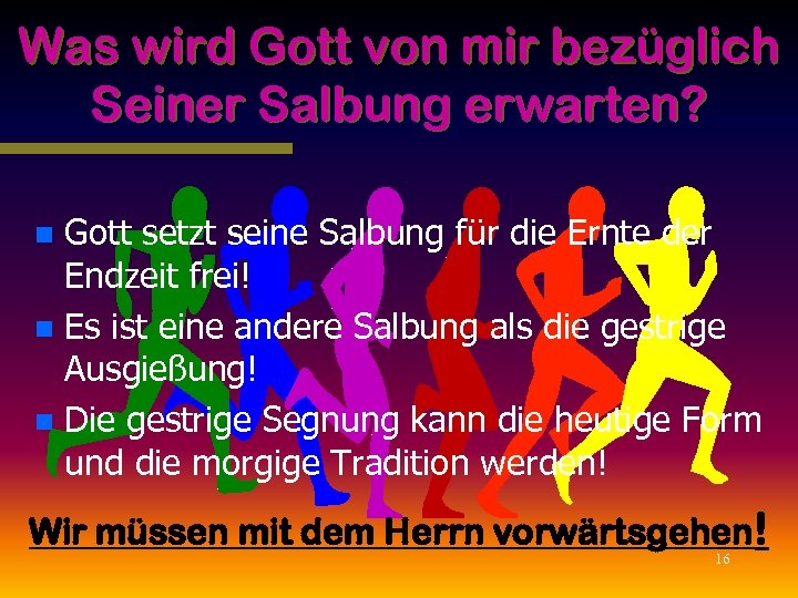 Was wird Gott von mir bezüglich Seiner Salbung erwarten? Gott setzt seine Salbung für