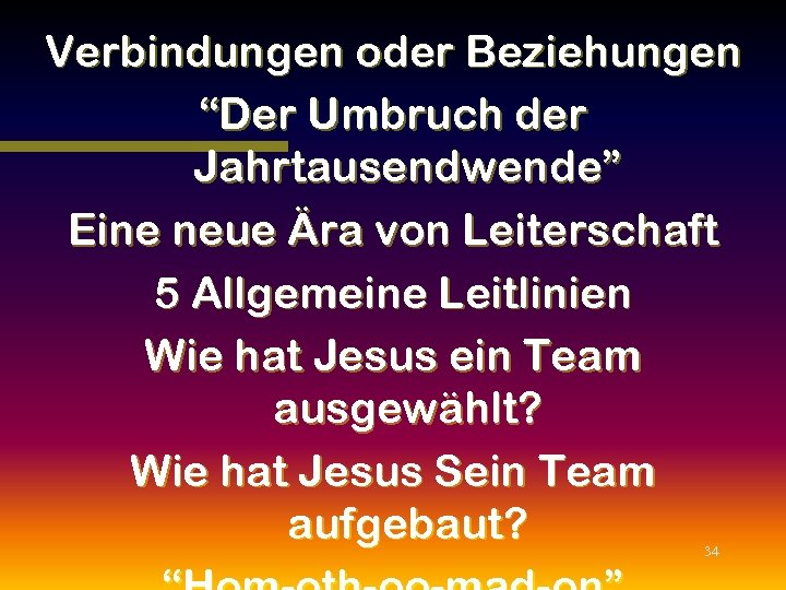 Verbindungen oder Beziehungen “Der Umbruch der Jahrtausendwende” Eine neue Ära von Leiterschaft 5 Allgemeine