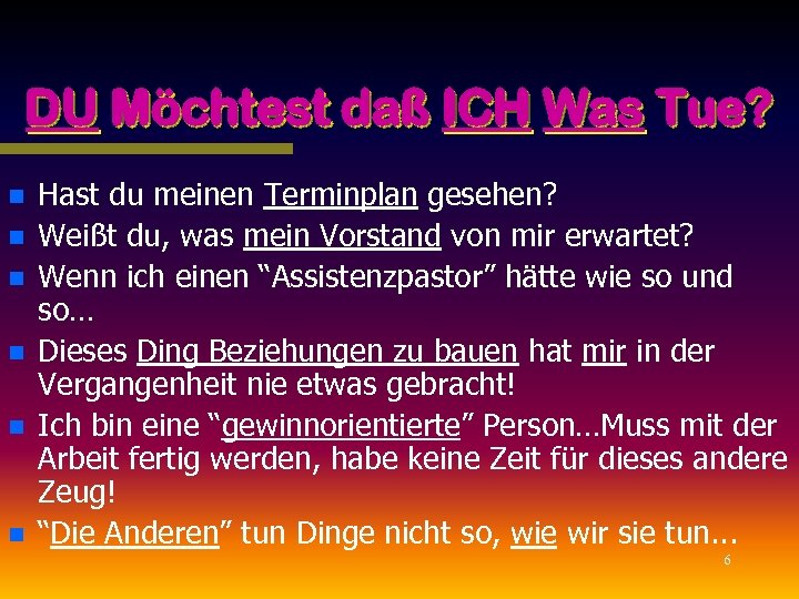 DU Möchtest daß ICH Was Tue? n n n Hast du meinen Terminplan gesehen?