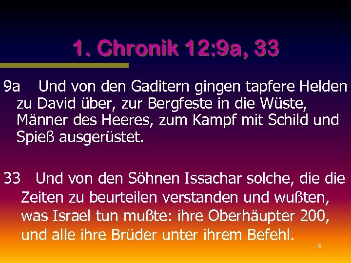 1. Chronik 12: 9 a, 33 9 a Und von den Gaditern gingen tapfere