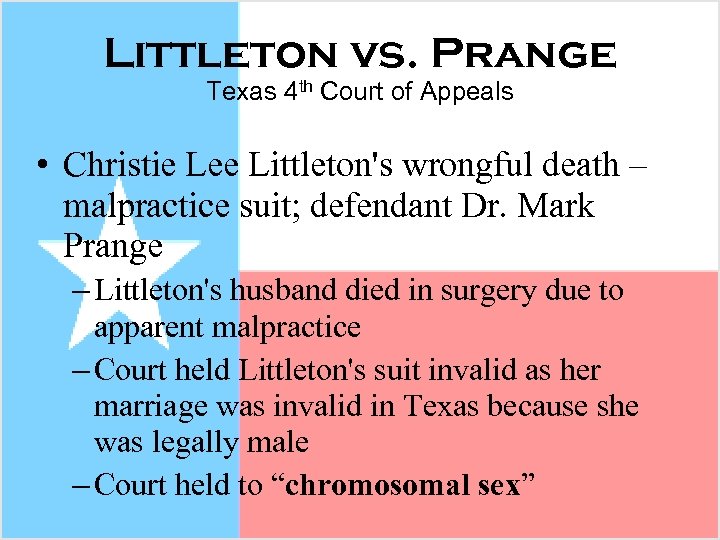 Littleton vs. Prange Texas 4 th Court of Appeals • Christie Lee Littleton's wrongful