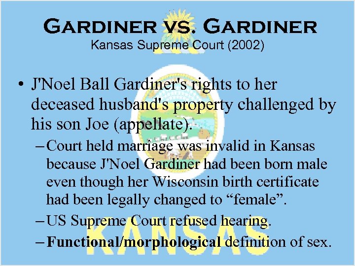 Gardiner vs. Gardiner Kansas Supreme Court (2002) • J'Noel Ball Gardiner's rights to her