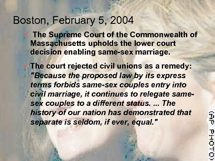Boston, February 5, 2004 The Supreme Court of the Commonwealth of Massachusetts upholds the
