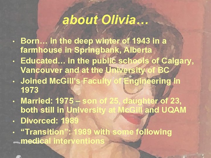 about Olivia… • • • Born… in the deep winter of 1943 in a