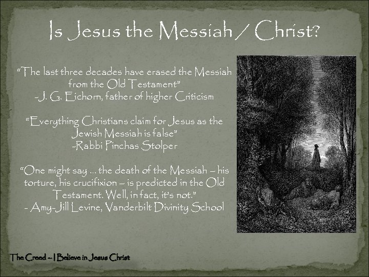 Is Jesus the Messiah / Christ? “The last three decades have erased the Messiah