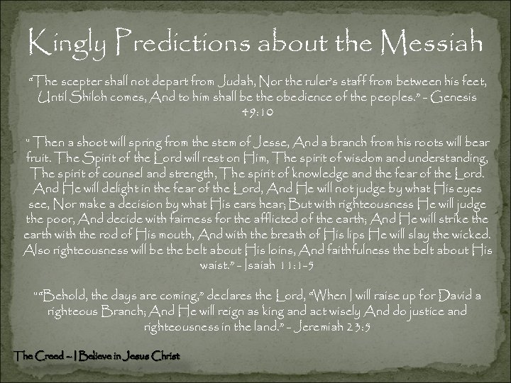 Kingly Predictions about the Messiah “The scepter shall not depart from Judah, Nor the