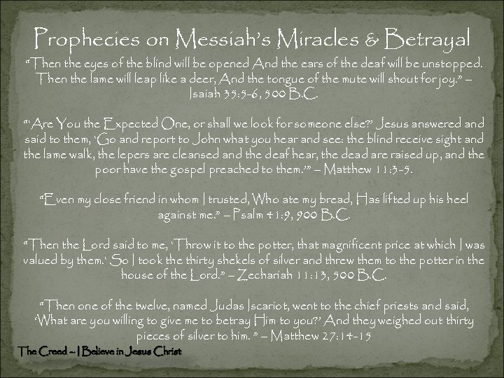Prophecies on Messiah’s Miracles & Betrayal “Then the eyes of the blind will be