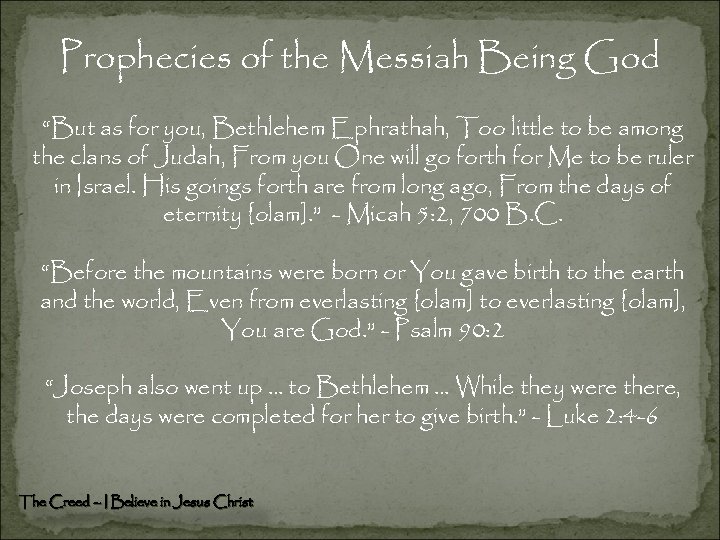 Prophecies of the Messiah Being God “But as for you, Bethlehem Ephrathah, Too little