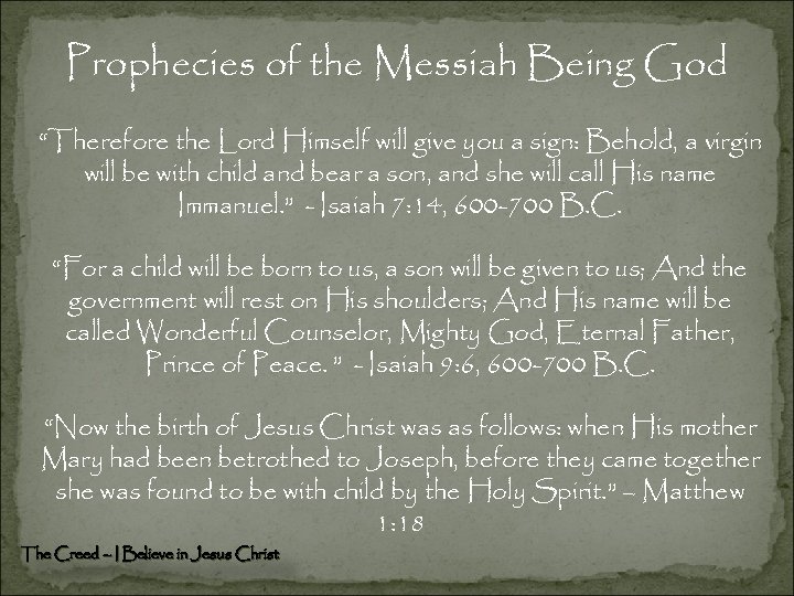 Prophecies of the Messiah Being God “Therefore the Lord Himself will give you a