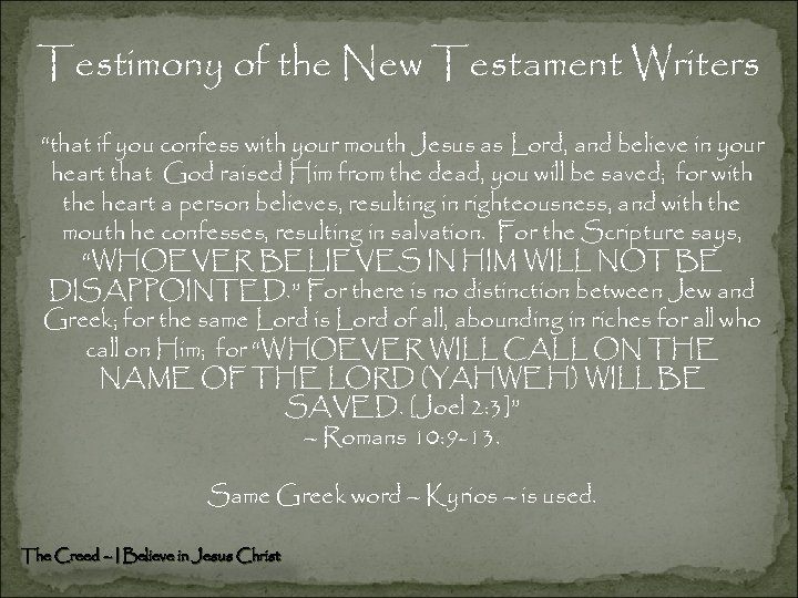Testimony of the New Testament Writers “that if you confess with your mouth Jesus