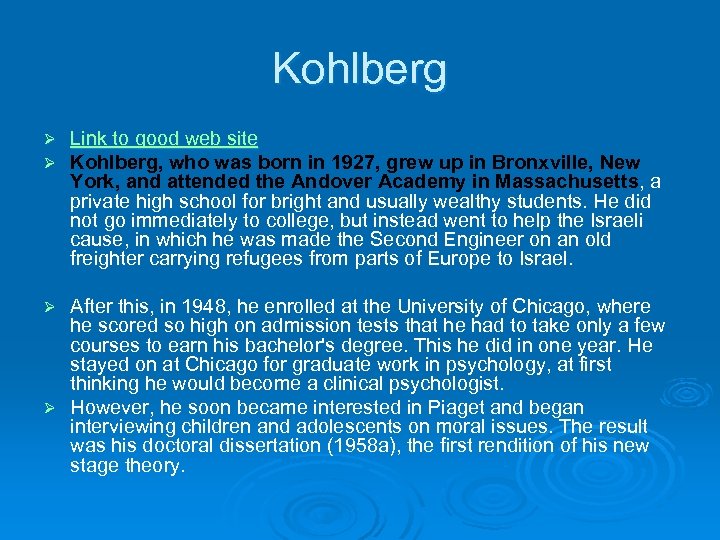 Kohlberg Ø Ø Link to good web site Kohlberg, who was born in 1927,