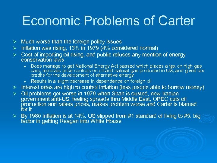 Economic Problems of Carter Ø Ø Ø Much worse than the foreign policy issues