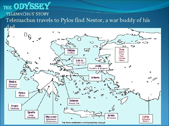 The Odyssey TELEMACHUS’ STORY Telemachus travels to Pylos find Nestor, a war buddy of