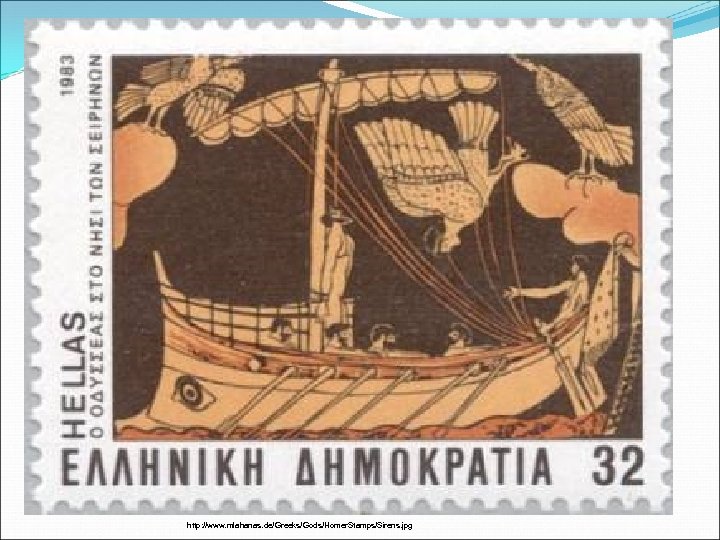 http: //www. mlahanas. de/Greeks/Gods/Homer. Stamps/Sirens. jpg 