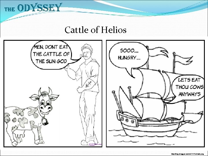 The Odyssey Cattle of Helios http: //img. chogger. com/c/1 KYKn/main. png 