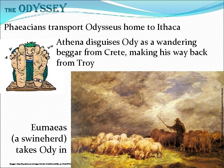The Odyssey Phaeacians transport Odysseus home to Ithaca Athena disguises Ody as a wandering