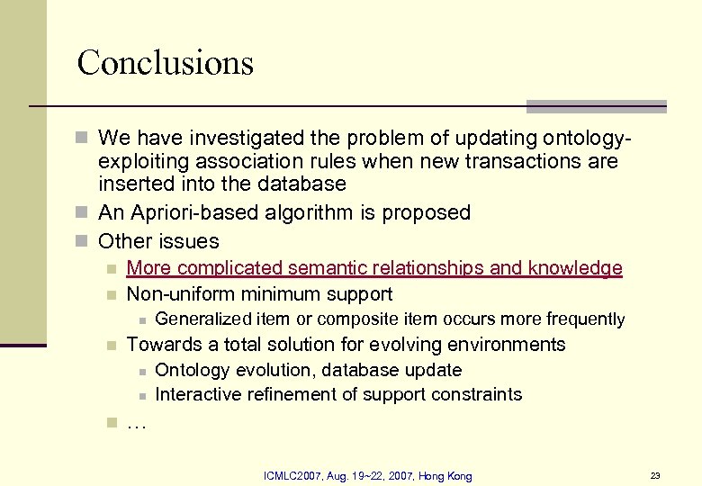 Conclusions n We have investigated the problem of updating ontology- exploiting association rules when