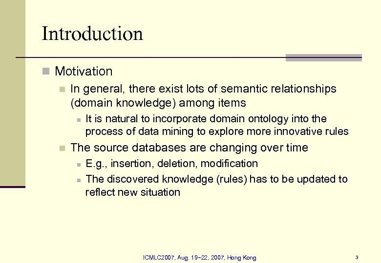 Introduction n Motivation n In general, there exist lots of semantic relationships (domain knowledge)