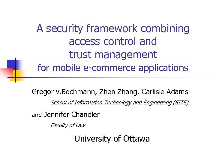 A security framework combining access control and trust management for mobile e-commerce applications Gregor