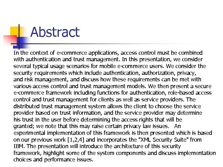 Abstract In the context of e-commerce applications, access control must be combined with authentication