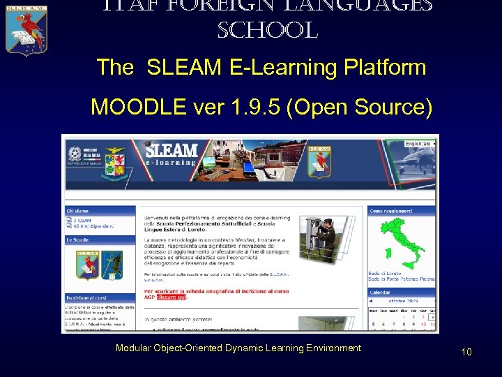 ITAF FOREIGN LANGUAGES SCHOOL The SLEAM E-Learning Platform MOODLE ver 1. 9. 5 (Open