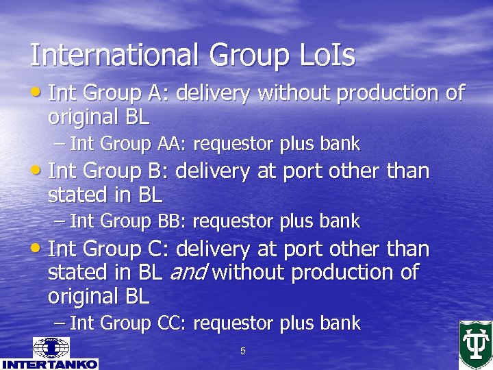 International Group Lo. Is • Int Group A: delivery without production of original BL
