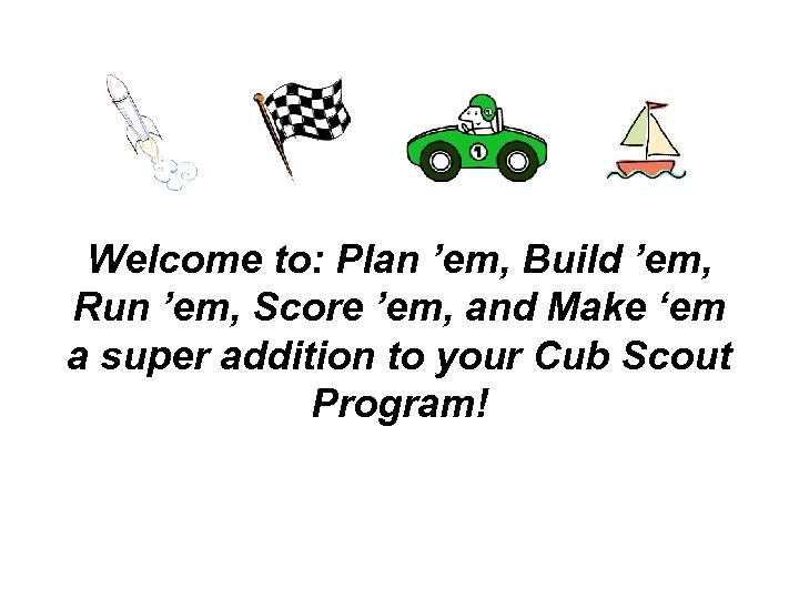 Welcome to: Plan ’em, Build ’em, Run ’em, Score ’em, and Make ‘em a