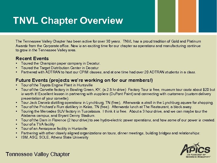 TNVL Chapter Overview The Tennessee Valley Chapter has been active for over 30 years.