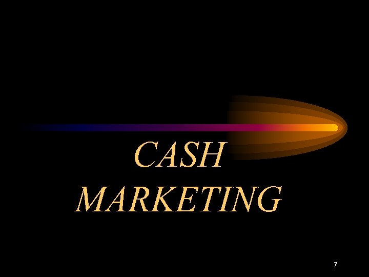 CASH MARKETING 7 