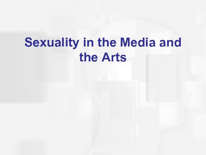 Sexuality in the Media and the Arts 