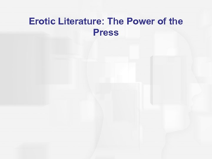 Erotic Literature: The Power of the Press 