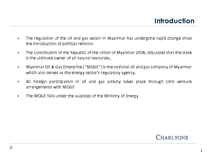 Introduction The regulation of the oil and gas sector in Myanmar has undergone rapid