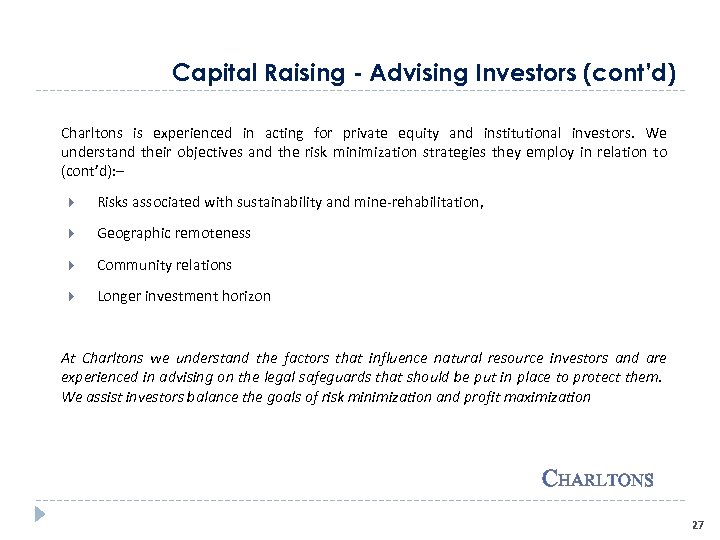 Capital Raising - Advising Investors (cont’d) Charltons is experienced in acting for private equity