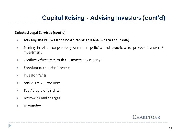 Capital Raising - Advising Investors (cont’d) Selected Legal Services (cont’d) Advising the PE investor’s