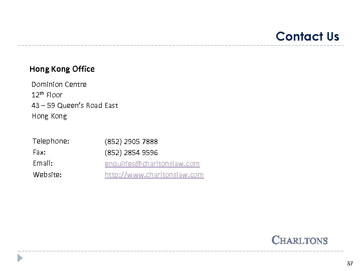 Contact Us Hong Kong Office Dominion Centre 12 th Floor 43 – 59 Queen’s