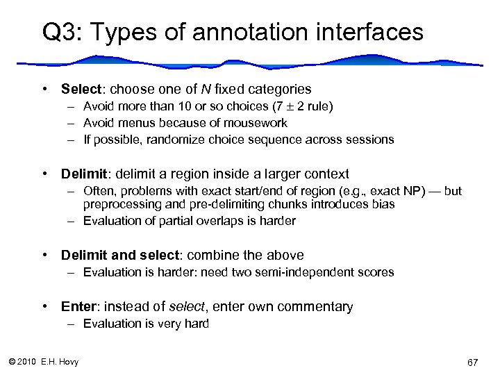 Q 3: Types of annotation interfaces • Select: choose one of N fixed categories