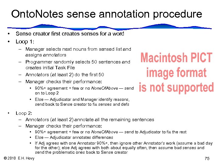 Onto. Notes sense annotation procedure • • Sense creator first creates senses for a